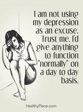 Citácia depresie - nepoužívam svoju depresiu ako ospravedlnenie. Ver mi, dal by som čokoľvek, aby som fungoval „normálne“ každý deň.