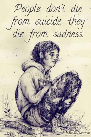 Citácia depresie - Ľudia nezomierajú na samovraždu, zomierajú na smútok.