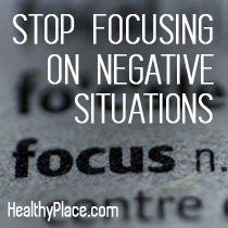 Prestaňte sa zameriavať na negatívne situácie