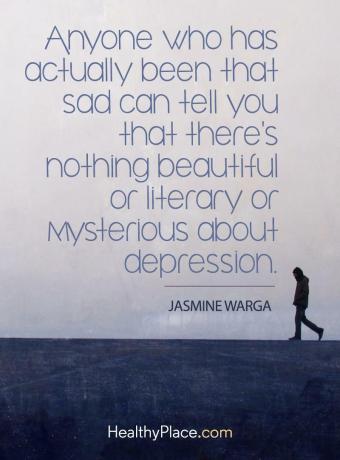 Citácia o depresii - Každý, kto bol skutočne taký smutný, vám môže povedať, že v súvislosti s depresiou nie je nič krásne, literárne ani tajomné.