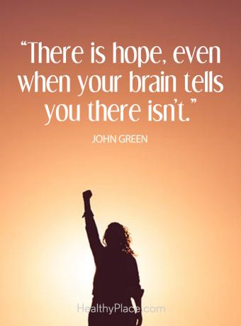 Citát pozitívnej depresie - existuje nádej, aj keď vám mozog povie, že to tak nie je.