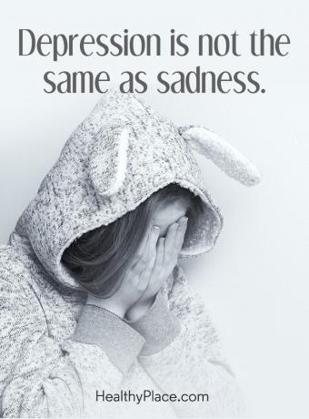 Citácia depresie - Depresia nie je to isté ako smútok.