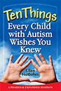 Desať vecí, ktoré si každé dieťa s autizmom želá, aby ste vedeli: Aktualizované a rozšírené vydanie