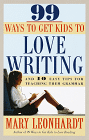 99 spôsobov, ako prinútiť deti, aby písali láskou: a 10 jednoduchých tipov na výučbu ich gramatiky