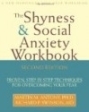 Pracovný zošit Shyness & Social úzkosti: Osvedčené, postupné techniky na prekonanie strachu
