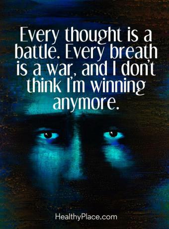 Citácia o depresii - Každá myšlienka je bitka. Každý dych je vojna a nemyslím si, že vyhrám.